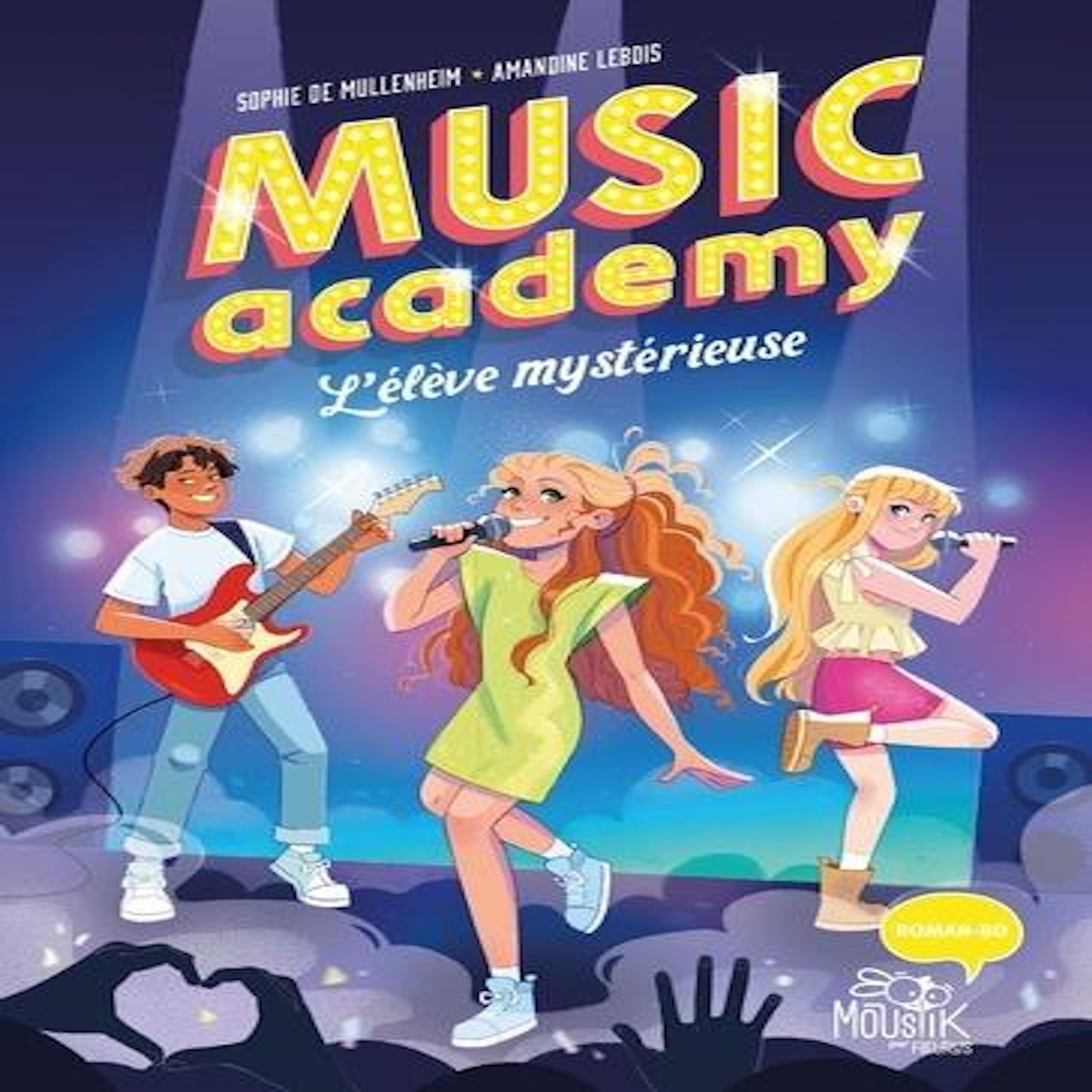 MUSIC ACADEMY. L'ELEVE MYSTERIEUSE, Mullenheim Sophie de