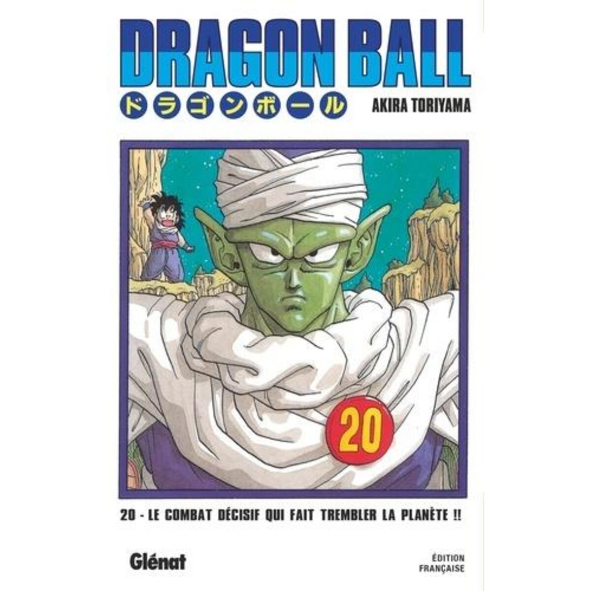 Dragon Ball Tome 20 Le Combat Decisif Qui Fait Trembler La Planete