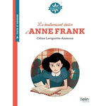 LE BOULEVERSANT DESTIN D'ANNE FRANK, Lavignette-Ammoun Céline