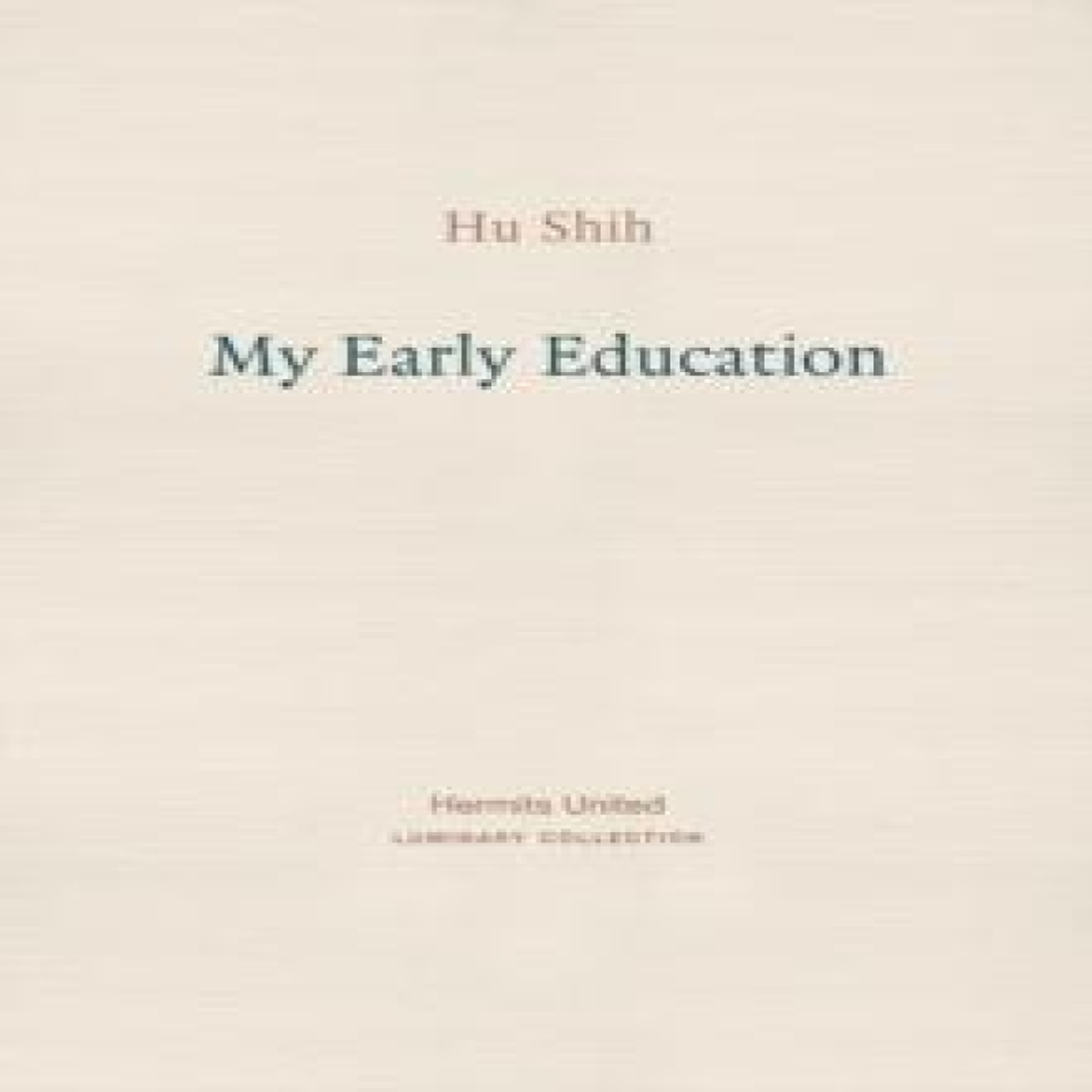 LIVRES My Early Education - Hu Shih