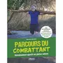  PARCOURS DU COMBATTANT. ENTRAINEMENT SPORTIF EN PLEINE NATURE, Berthon Maxime