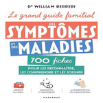 LE GRAND GUIDE FAMILIAL DES SYMPTOMES ET DES MALADIES, Berrebi William