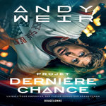 PROJET DERNIERE CHANCE, Weir Andy
