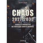 CHAOS 2027-2033. SIGNES ET PROPHETIES DU TROISIEME CONFLIT MONDIAL, Elendil Claude d'