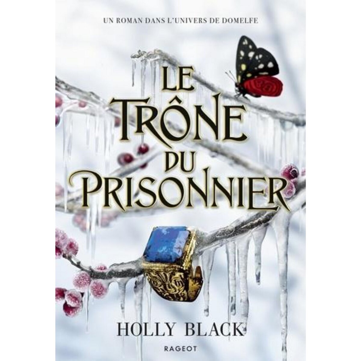 L'HERITIER TRAHI TOME 2 : LE TRONE DU PRISONNIER. EDITION COLLECTOR, Black Holly