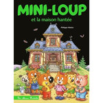 MINI-LOUP TOME 33 : MINI-LOUP ET LA MAISON HANTEE, Matter Philippe
