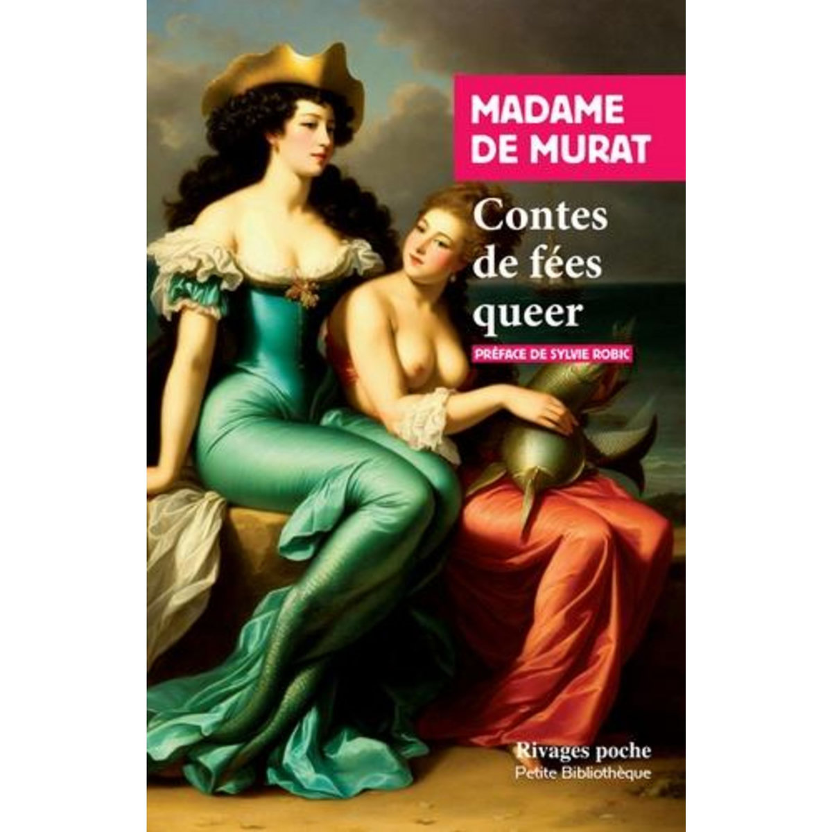 CONTES DE FEES QUEER, Madame de Murat