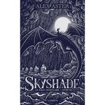 LIGHTLARK TOME 3 : SKYSHADE. EDITION COLLECTOR, Aster Alex
