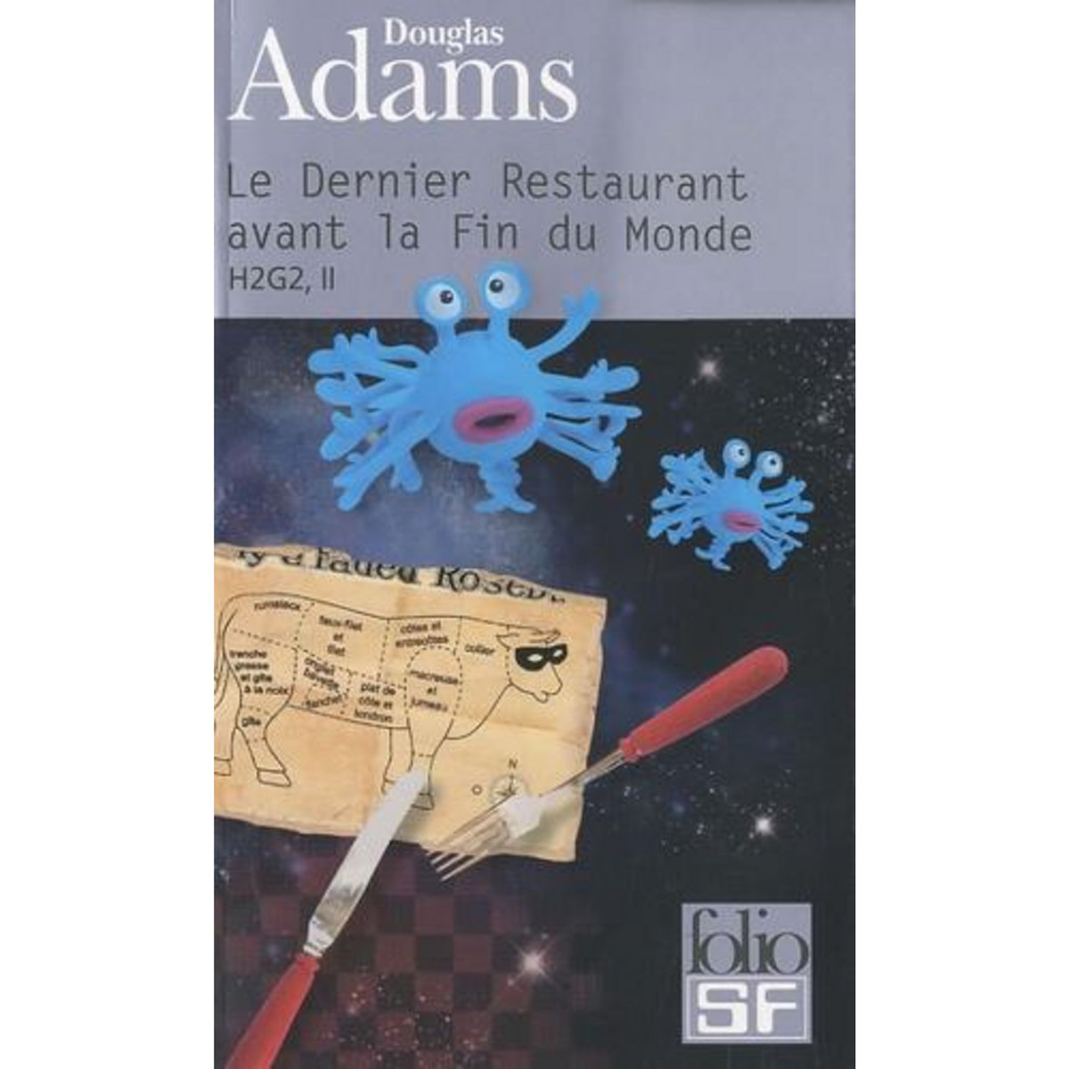H2G2 LE GUIDE DU VOYAGEUR GALACTIQUE TOME 2 : LE DERNIER RESTAURANT AVANT LA FIN DU MONDE, Adams Douglas