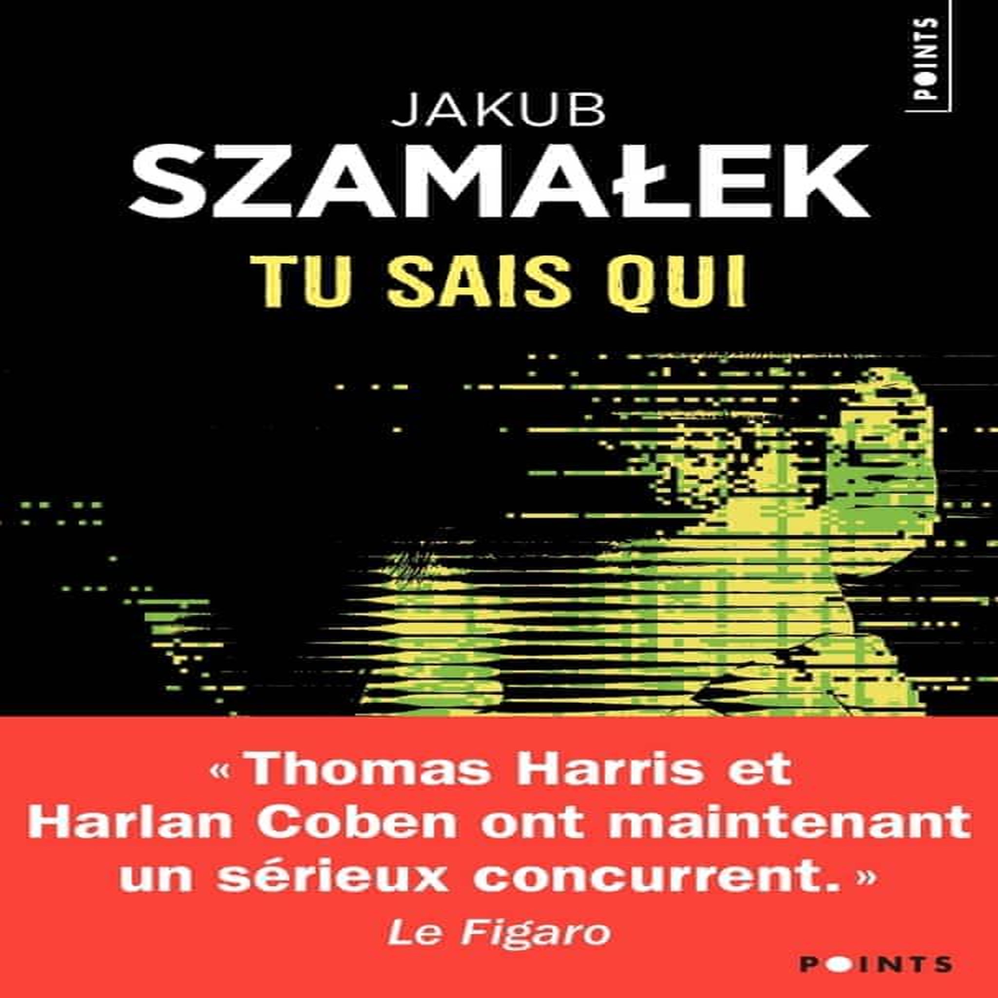 TRILOGIE DU DARKNET TOME 1 : TU SAIS QUI, Szamalek Jakub