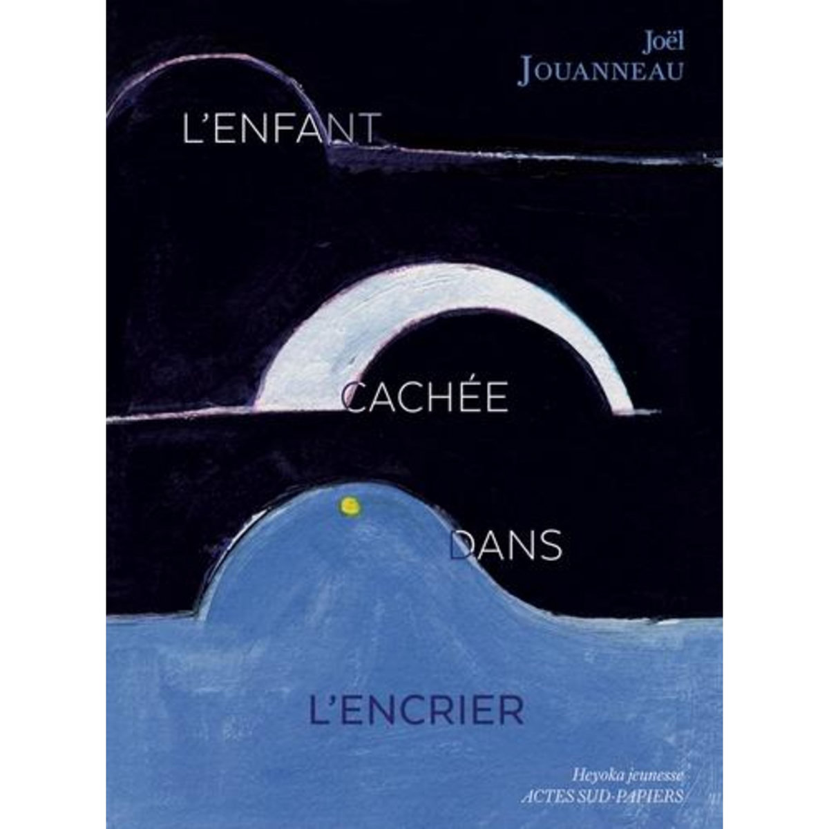 L'ENFANT CACHEE DANS L'ENCRIER, Jouanneau Joël