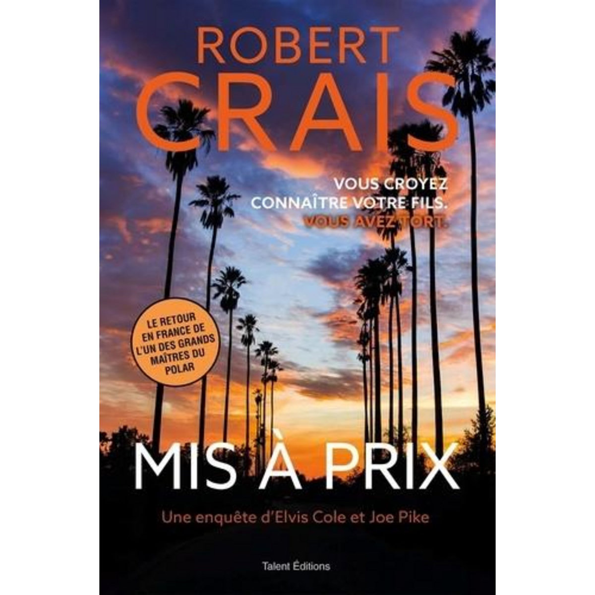 UNE ENQUETE D'ELVIS COLE ET JOE PIKE : MIS A PRIX, Robert Crais