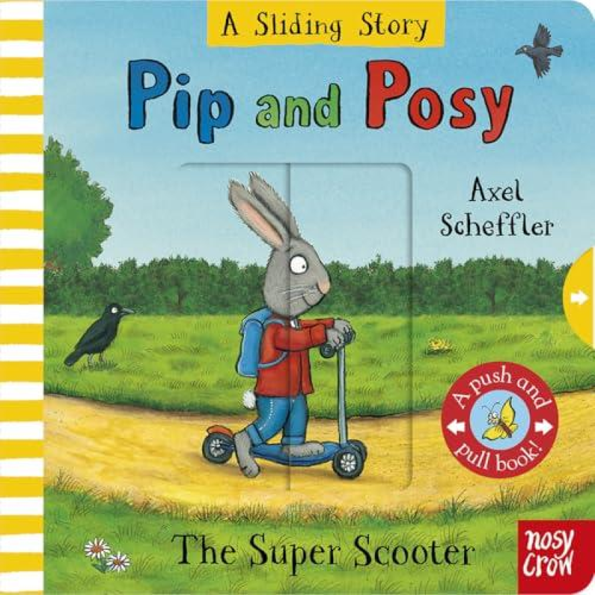 LIVRES Pip and Posy: A Sliding Story - The Super Scooter : with six sliders to push and pull!