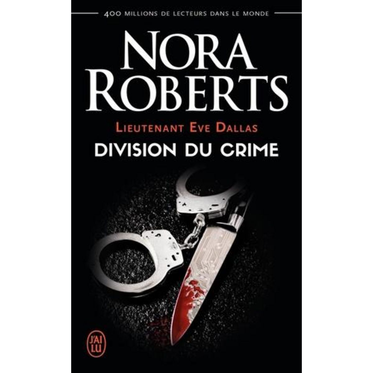LIEUTENANT EVE DALLAS TOME 18 : DIVISION DU CRIME, Roberts Nora