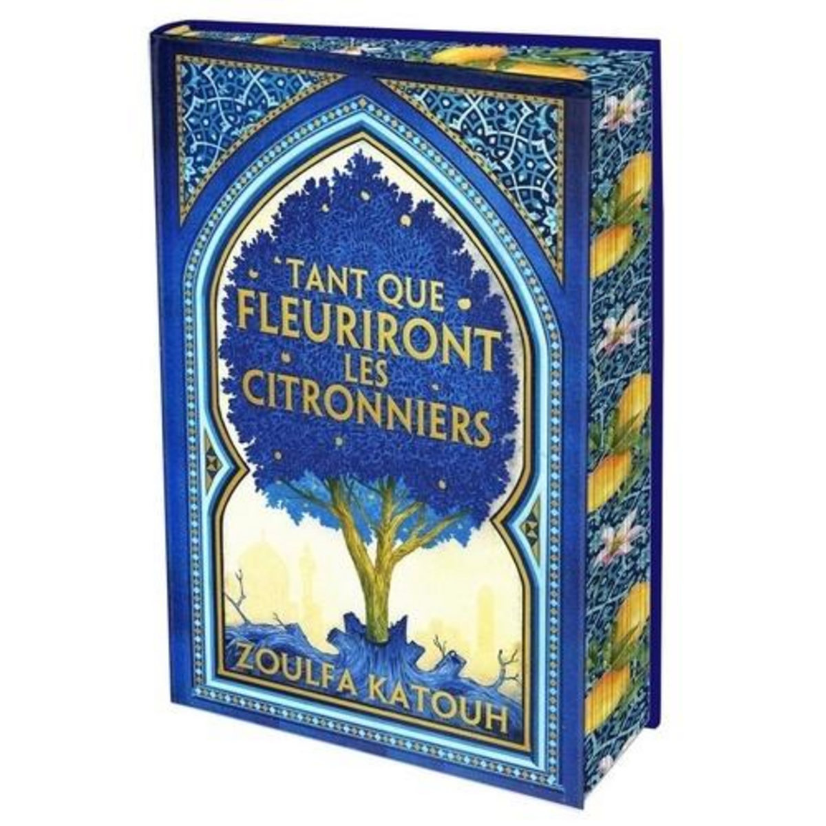 TANT QUE FLEURIRONT LES CITRONNIERS. EDITION COLLECTOR, Katouh Zoulfa