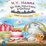 LES THES MEURTRIERS D'OXFORD TOME 4 : POINT DE GLAS SAGE, Hanna H.Y.