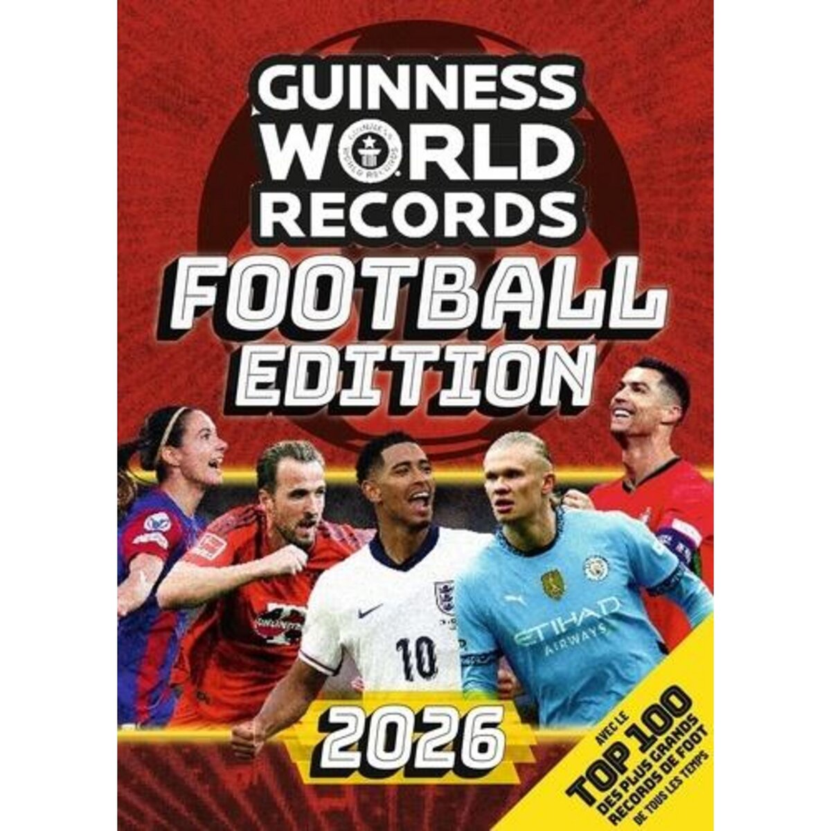 GUINNESS WORLD RECORDS FOOTBALL. EDITION 2026, Guinness World Records
