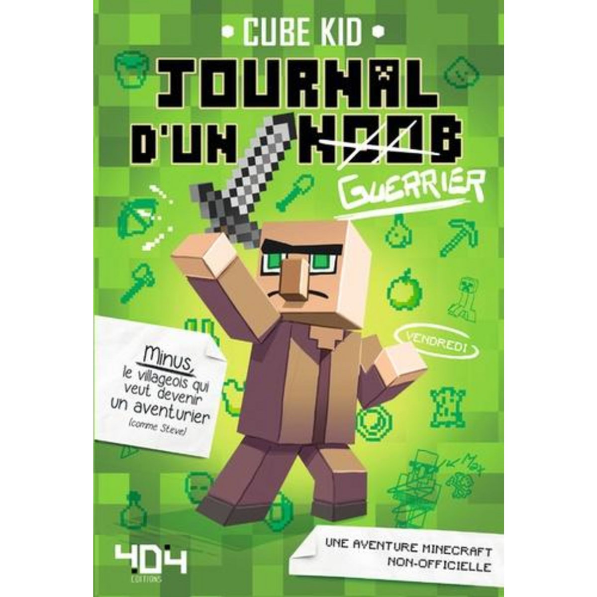 JOURNAL D'UN NOOB TOME 1 : JOURNAL D'UN NOOB (GUERRIER), Cube Kid