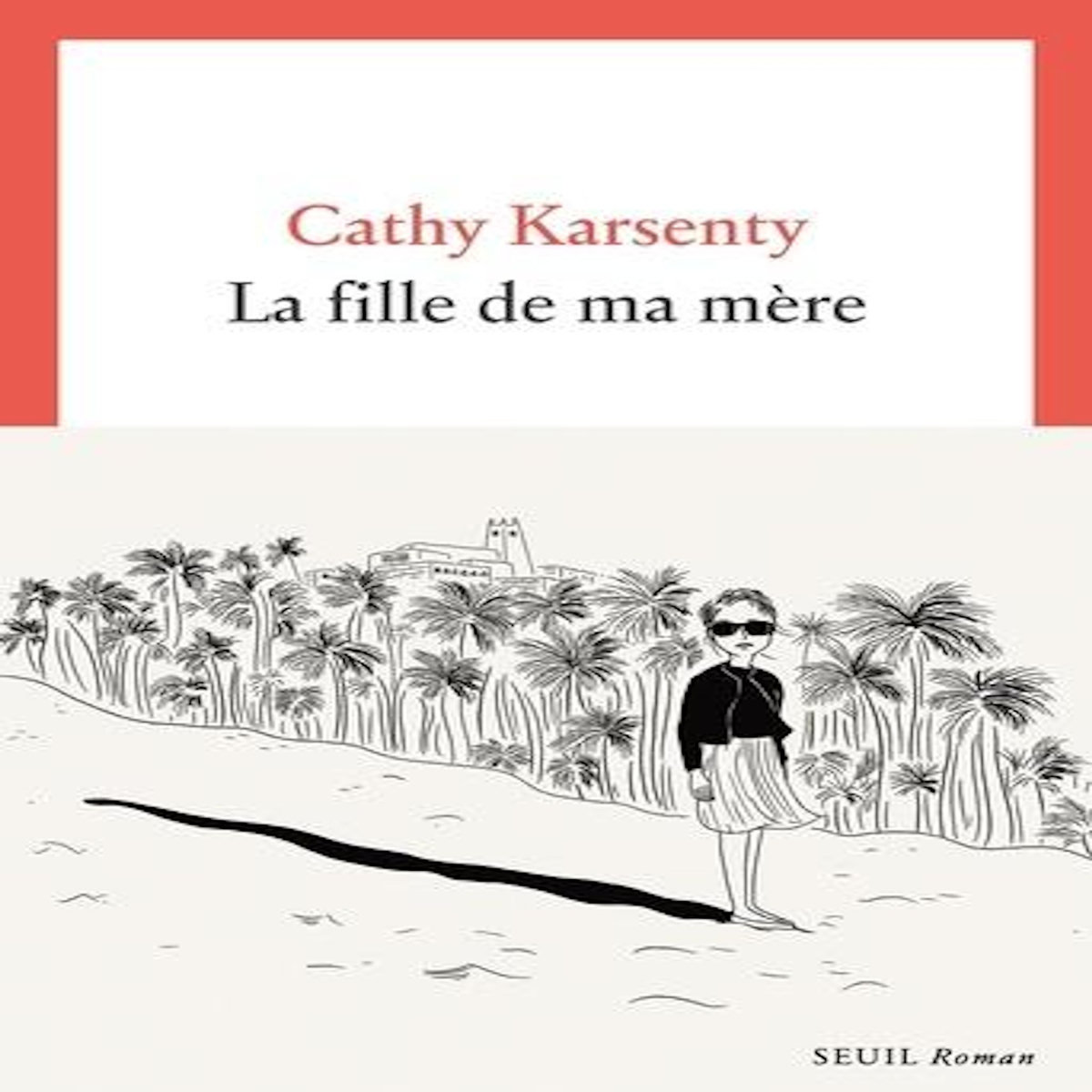LA FILLE DE MA MERE, Karsenty Cathy