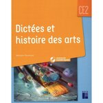 DICTEES ET HISTOIRE DES ARTS CE2. AVEC RESSOURCES NUMERIQUES, Pouëssel Mélanie