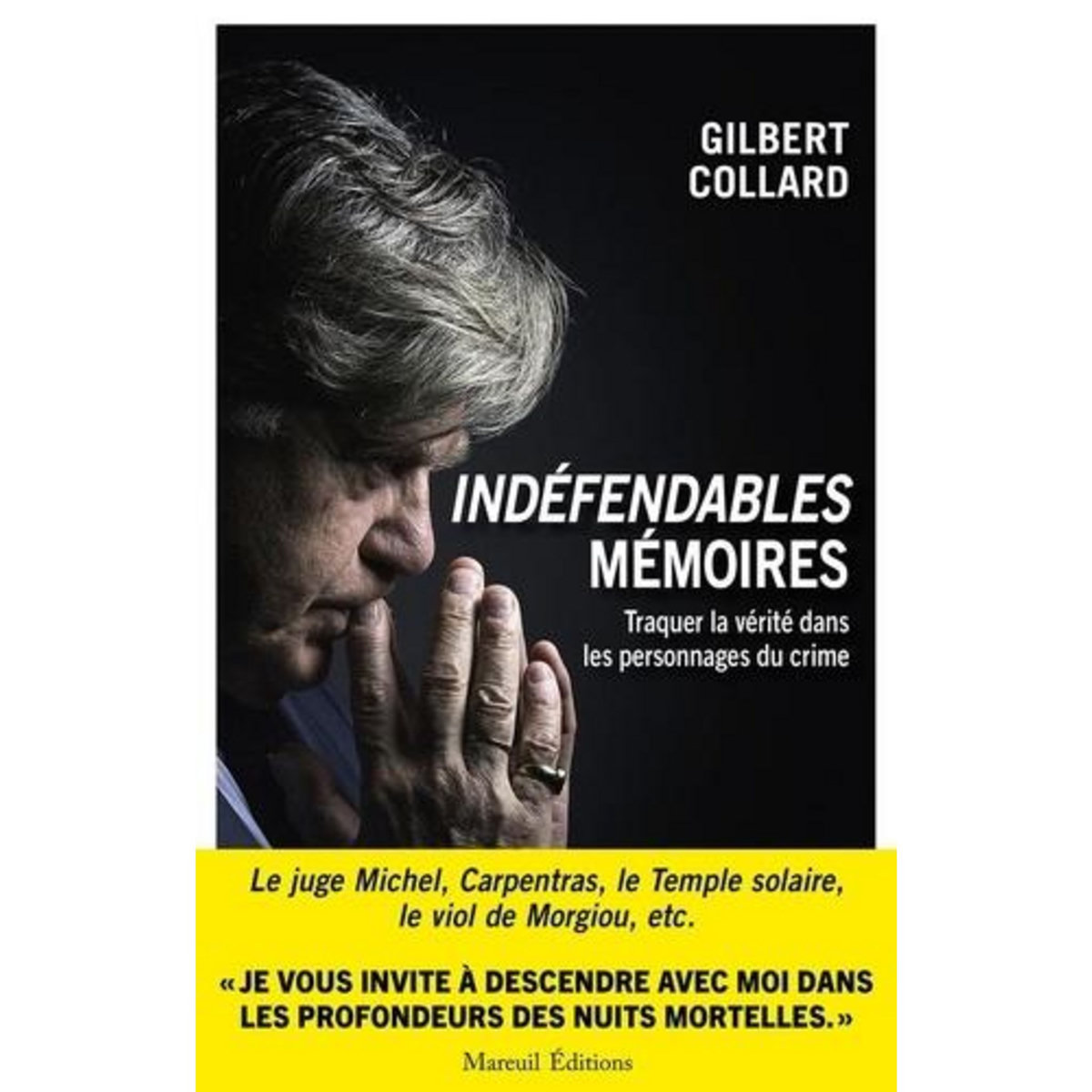 INDEFENDABLES MEMOIRES. TOME 2, Collard Gilbert