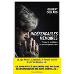 INDEFENDABLES MEMOIRES. TOME 2, Collard Gilbert