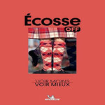 ECOSSE. VOIR MOINS, VOIR MIEUX, Orain Philippe