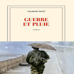 GUERRE ET PLUIE, Colic Velibor