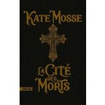 LA CITE DES MORTS, Mosse Kate
