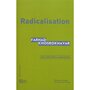  RADICALISATION. 2E EDITION REVUE ET AUGMENTEE, Khosrokhavar Farhad