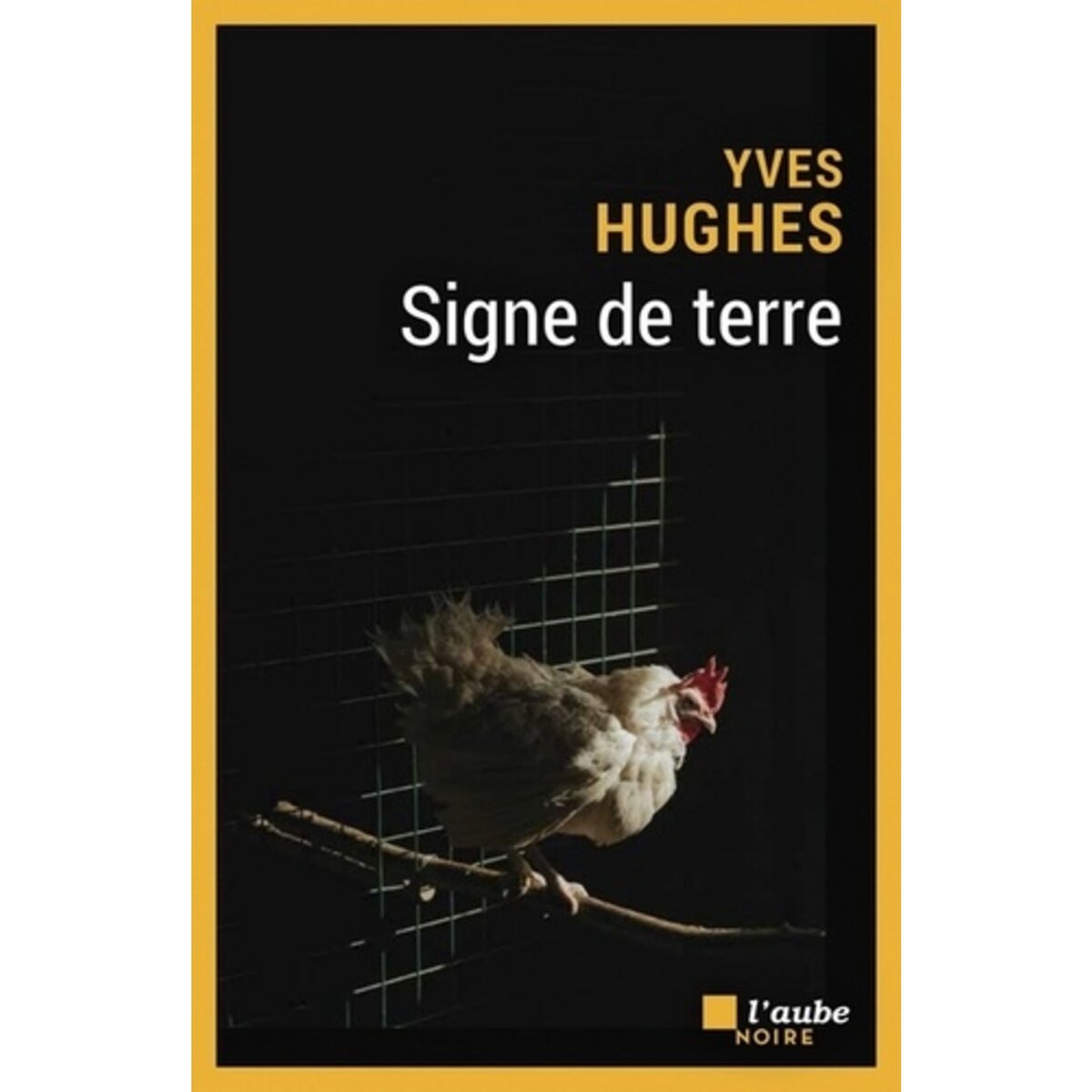  SIGNE DE TERRE, Hughes Yves