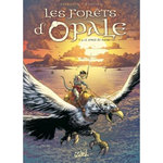 LES FORETS D'OPALE TOME 13 : LE SONGE DU HAVRE, Arleston Christophe
