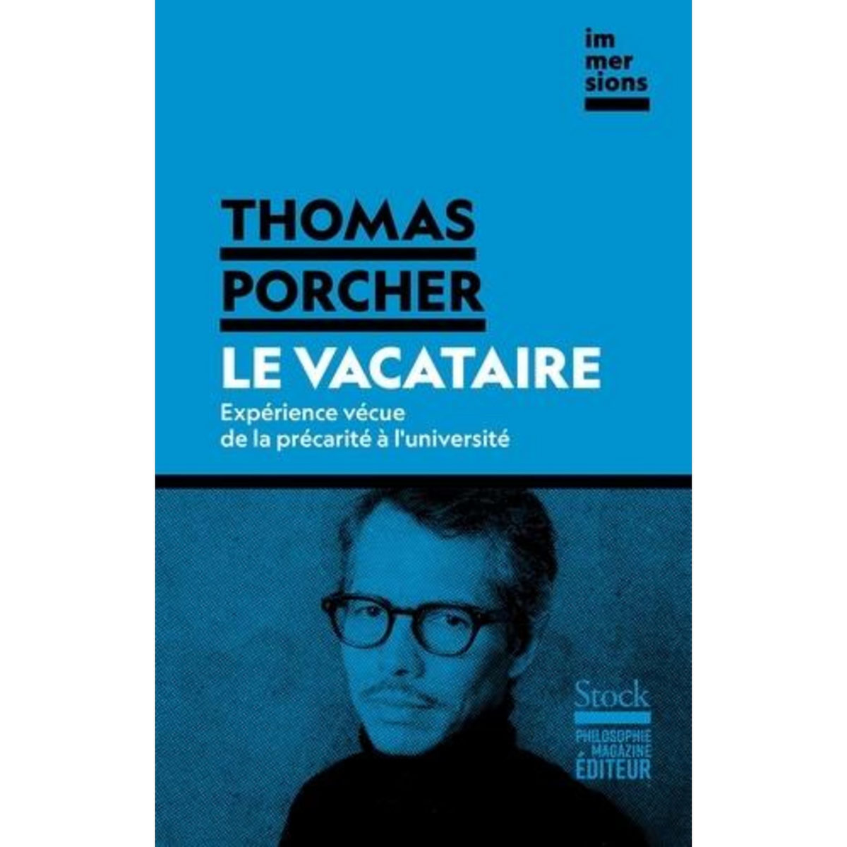LE VACATAIRE. EXPERIENCE VECUE DE LA PRECARITE A L'UNIVERSITE, Porcher Thomas