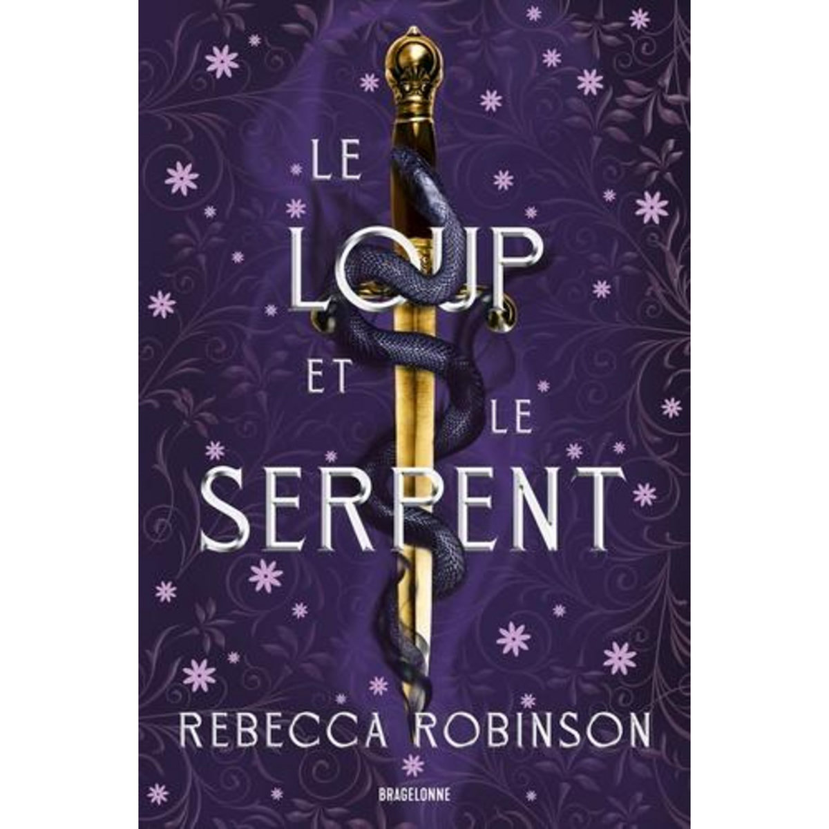 LES CITES DE SEL TOME 1 : LE LOUP ET LE SERPENT, Robinson Rebecca