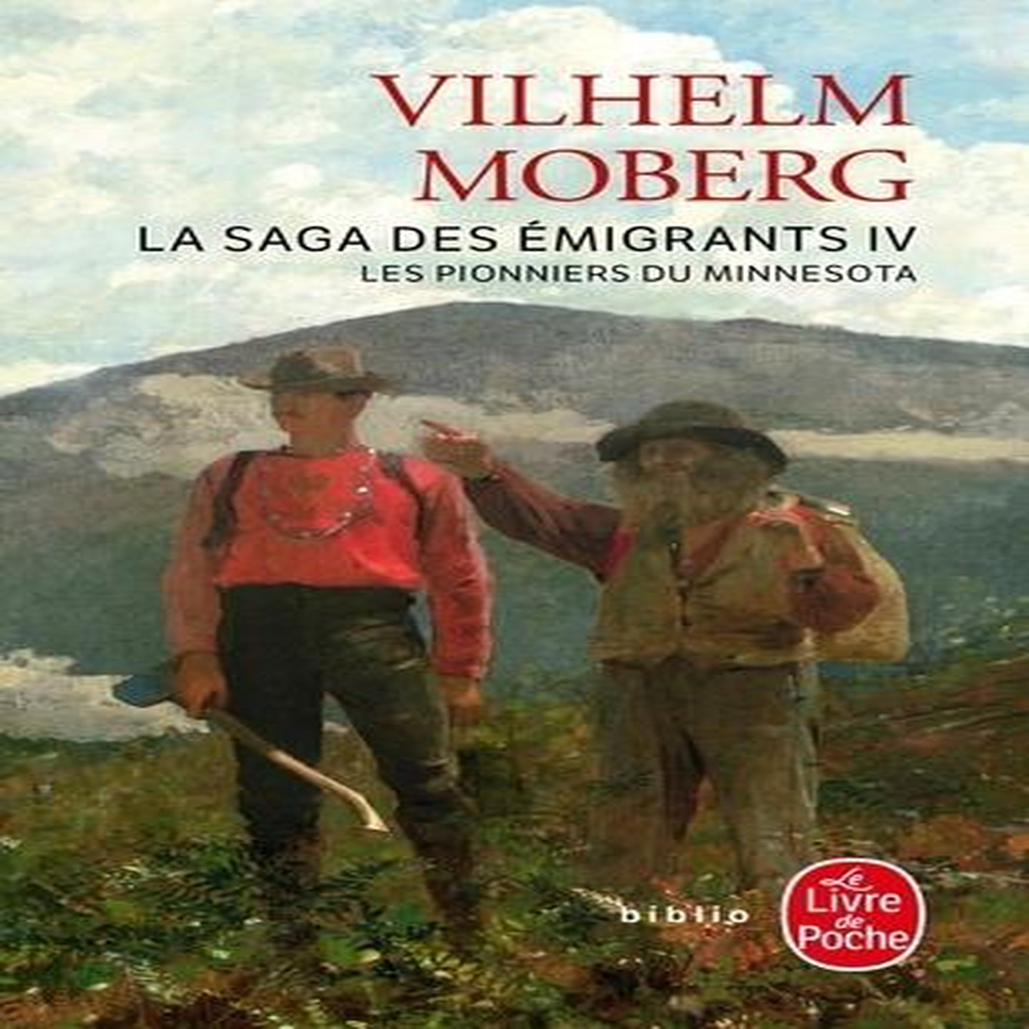 LA SAGA DES EMIGRANTS TOME 4 : LES PIONNIERS DU MINNESOTA, Moberg Vilhelm