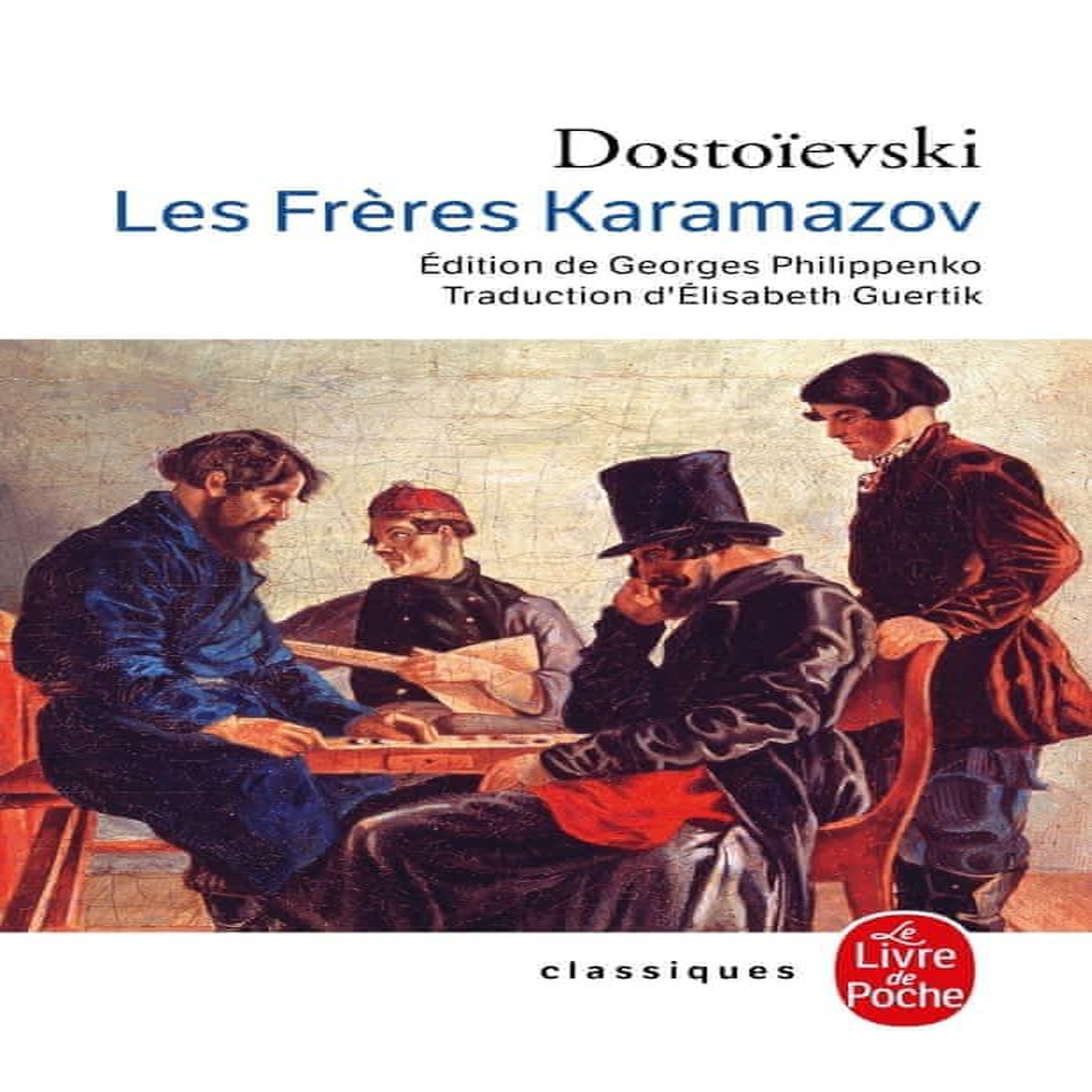 LES FRERES KARAMAZOV, Dostoïevski Fédor Mikhaïlovitch
