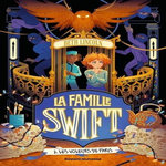 LA FAMILLE SWIFT TOME 2 : LES VOLEURS DE PARIS, Lincoln Beth