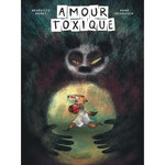 AMOUR TOXIQUE, Moret Bénédicte