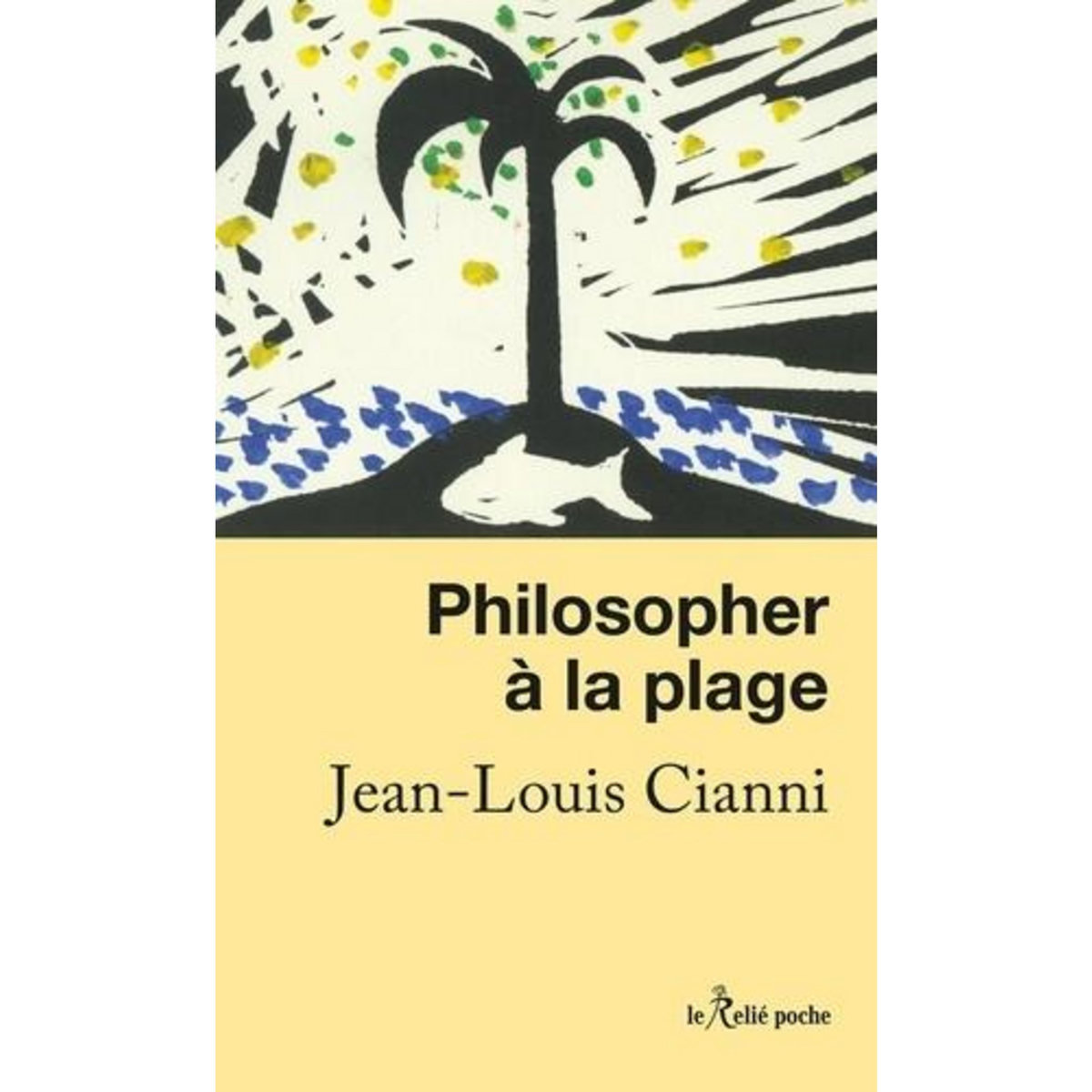 PHILOSOPHER A LA PLAGE, Cianni Jean-Louis