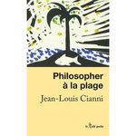 PHILOSOPHER A LA PLAGE, Cianni Jean-Louis