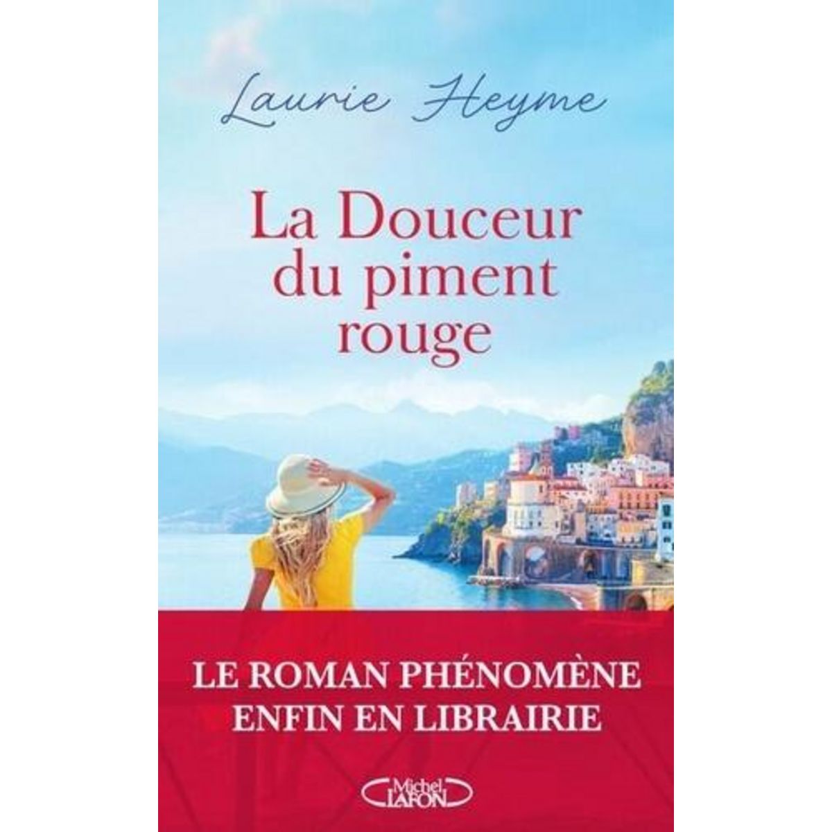 LA DOUCEUR DU PIMENT ROUGE, Heyme Laurie
