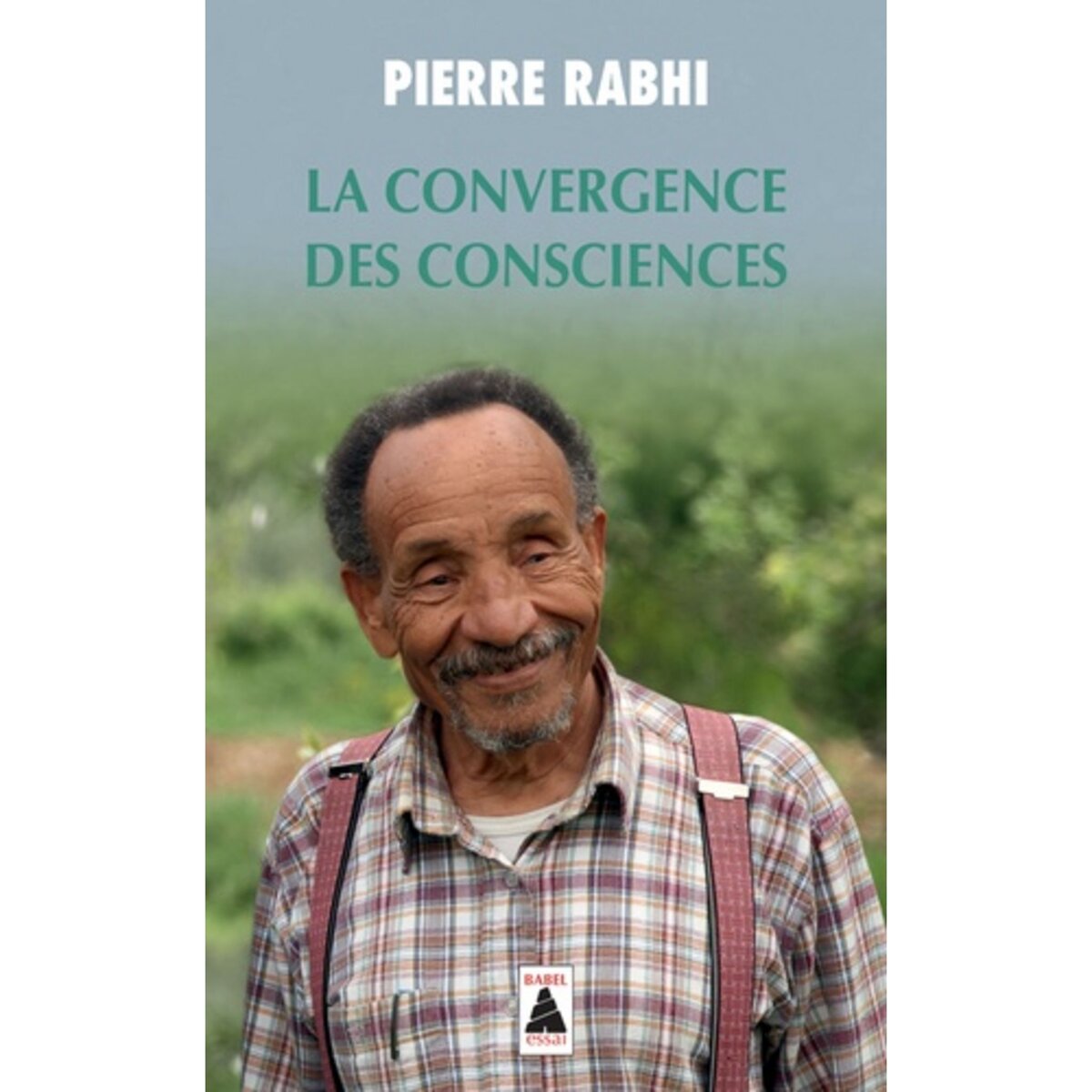 LA CONVERGENCE DES CONSCIENCES, Rabhi Pierre