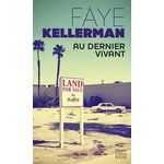 AU DERNIER VIVANT, Kellerman Faye