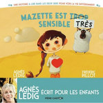 MAZETTE EST TROP SENSIBLE / MAZETTE EST TRES SENSIBLE, Ledig Agnès