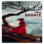 LES HAUTS DE HURLEVENT, Brontë Emily