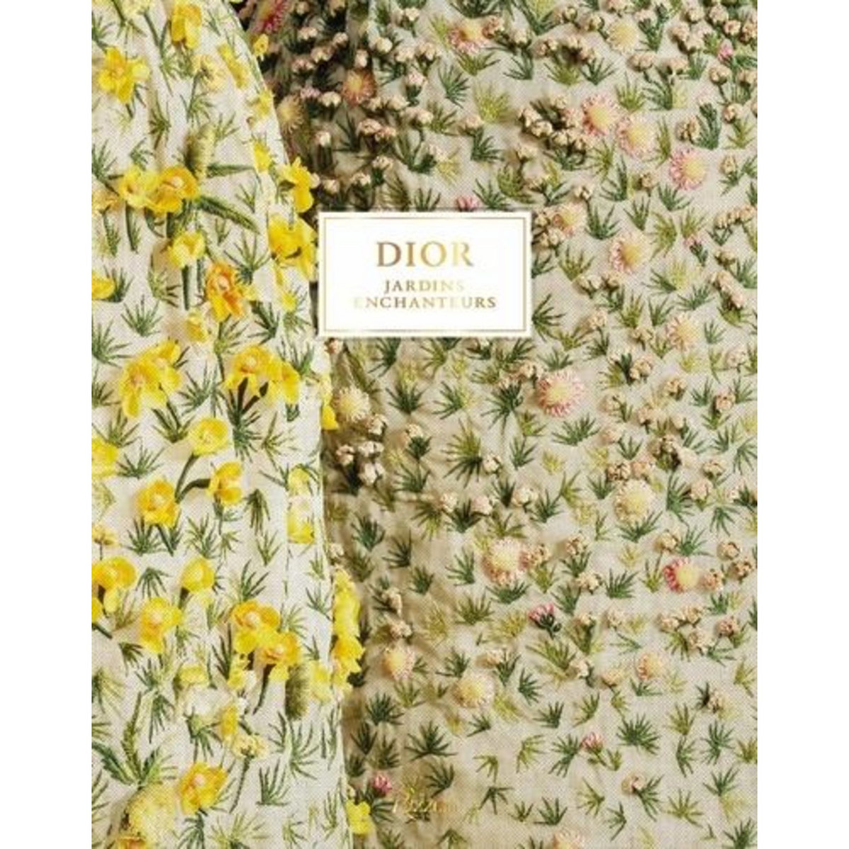 DIOR. JARDINS ENCHANTEURS, Deliau Philippe
