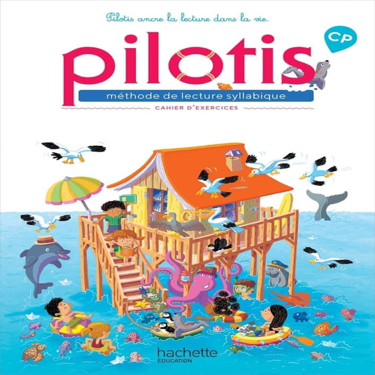 METHODE DE LECTURE SYLLABIQUE CP PILOTIS. CAHIER D'EXERCICES, EDITION 2019, Grasset Delphine