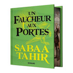 UNE BRAISE SOUS LA CENDRE TOME 3 : UN FAUCHEUR AUX PORTES. EDITION COLLECTOR, Tahir Sabaa