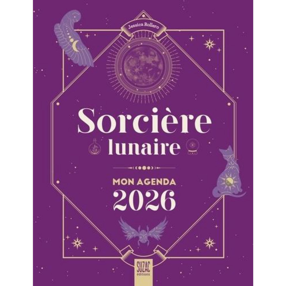 SORCIERE LUNAIRE. MON AGENDA, EDITION 2026, Rollero Jessica
