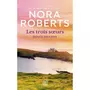  LES TROIS SOEURS TOME 2 : DOUCE BRIANNA, Roberts Nora